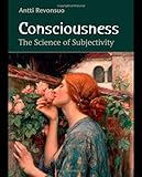 Consciousness : the science of subjectivity
