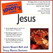 The Complete Idiot's Guide to Jesus: Complete Idiot's Guides | James S Bell