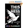 This Beautiful Mess: Practicing the Presence of the Kingdom of God