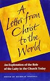 A letter from Christ to the world : an exploration of the role of the laity in the church today