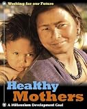 Books : Healthy Mothers and Children (Working for Our Future)