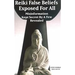 Reiki False Beliefs Exposed For All Misinformation Kept Secret By a Few Revealed