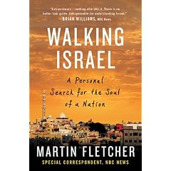 Walking Israel: A Personal Search for the Soul of a Nation