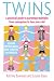 Twins: A Practical Guide to Parenting Multiples from Conception to preschool