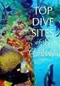 Top Dive Sites of the Caribbean (Dive Sites of the World)