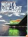 Complete Guide to Digital Night & Low Light Photography