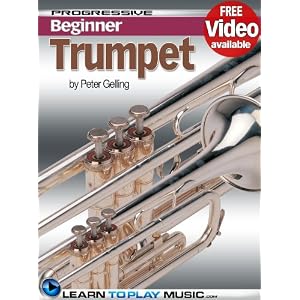 Trumpet Lessons for Beginners: Teach Yourself How to Play Trumpet (Free Video Available) (Progressive Beginner)