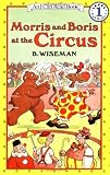 Morris and Boris at the Circus (I Can Read Book 1)