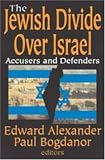 The Jewish Divide over Israel: Accusers and Defenders