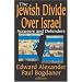 The Jewish Divide over Israel: Accusers and Defenders
