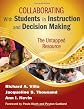 Collaborating with students in instruction and decision making : the untapped resource