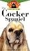 The Cocker Spaniel: An Owner's Guide to a Happy Healthy Pet