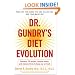 Dr. Gundry's Diet Evolution: Turn Off the Genes That Are Killing You and Your Waistline