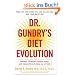 Dr. Gundry's Diet Evolution: Turn Off the Genes That Are Killing You and Your Waistline