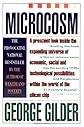 Microcosm: The Quantum Revolution in Economics and Technology (Unabridged)