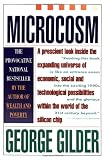 Microcosm: The Quantum Revolution In Economics And Technology