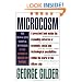 Microcosm: The Quantum Revolution In Economics And Technology