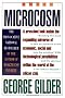 Microcosm: the Quantum Revolution: The Quantum Revolution in Economics and Technology (A Touchstone book)