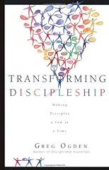 Transforming Discipleship: Making Disciples a Few at a Time