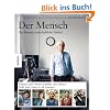 Der Mensch. Die kleinste wirtschaftliche Einheit. M�nner und Frauen erz�hlen von Arbeit, Geld und Leben in 38 L�ndern