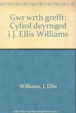 Gŵr wrth grefft : cyfrol deyrnged i J. Ellis Williams