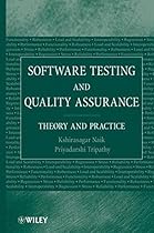 Software Testing and Quality Assurance: Theory and Practice Software Testing and Quality Assurance: Theory and Practice