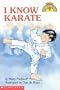 I Know Karate (Hello Reader, My First)