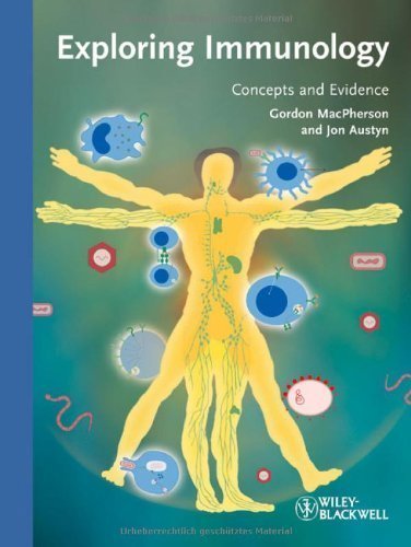 Exploring Immunology: Concepts and Evidence 1st (first) Edition by MacPherson, Gordon, Austyn, Jon published by Wiley-Blackwell (2012)