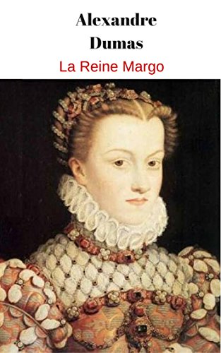 La Reine Margot (French Edition)