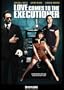 Love Comes To The Executioner