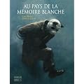 Au pays de la m�moire blanche