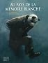 Au pays de la m�moire blanche