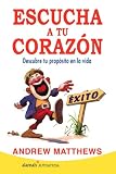 Escucha Tu Corazon (Spanish Edition)