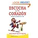 Escucha Tu Corazon (Spanish Edition)