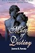 A Matter Of Destiny: How to Find and Marry Your Soulmate: A Beginner's Spiritual Guide
