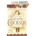 The Girl from Leam Lane: The Life and Writing of Catherine Cookson
