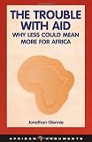 Cover of The Trouble with Aid by Jonathan Glennie 1848130406
