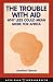 The Trouble with Aid: Why Less Could Mean More for Africa (African Arguments)