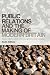 Public Relations and the Making of Modern Britain: Stephen Tallents and the Birth of a Progressive Media Profession