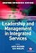 Leadership and Management in Integrated Services (Creating Integrated Services)