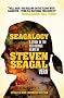Seagalogy: The Ass-Kicking Films of Steven Seagal (New Updated Edition)