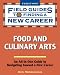 Food and Culinary Arts (Field Guides to Finding a New Career)
