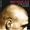 Skinhead - A Way of Life: Eine Jugendbewegung stellt sich selbst dar