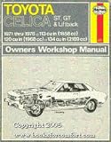 Toyota Celica St, GT and Liftback, 1971-78 Owner's Workshop Manual