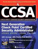 CCSA Next Generation Check Point( tm) Certified Security Administrator Study Guide (Exam 156-210)