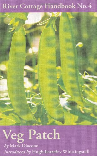 Veg Patch: River Cottage Handbook No.4