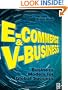 E-Commerce and V-Business: Business Models for Global Success