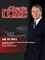 Charlie Rose Episodes 2011: Charlie Rose - Continued coverage of 'News of the World' phone-hacking scandal / Senator Rob Portman (July 19, 2011)