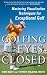 Golfing with Your Eyes Closed: Mastering Visualization Techniques for Exceptional Gol...