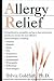 Allergy Relief: Choosing the Most Current Natural Therapies by Silvia Goldfarb